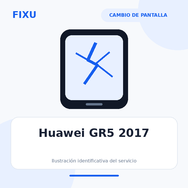 Huawei GR5 2017 – Cambio de pantalla