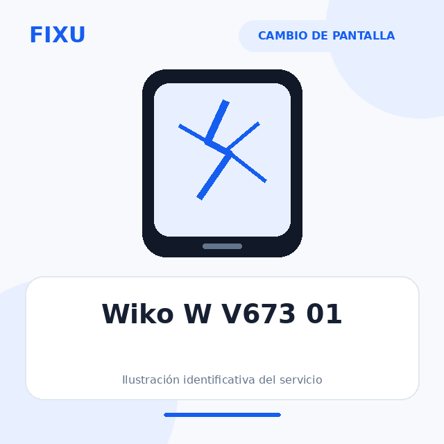 Wiko W V673 01 – Cambio de pantalla