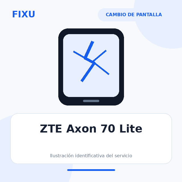 ZTE Axon 70 Lite – Cambio de pantalla