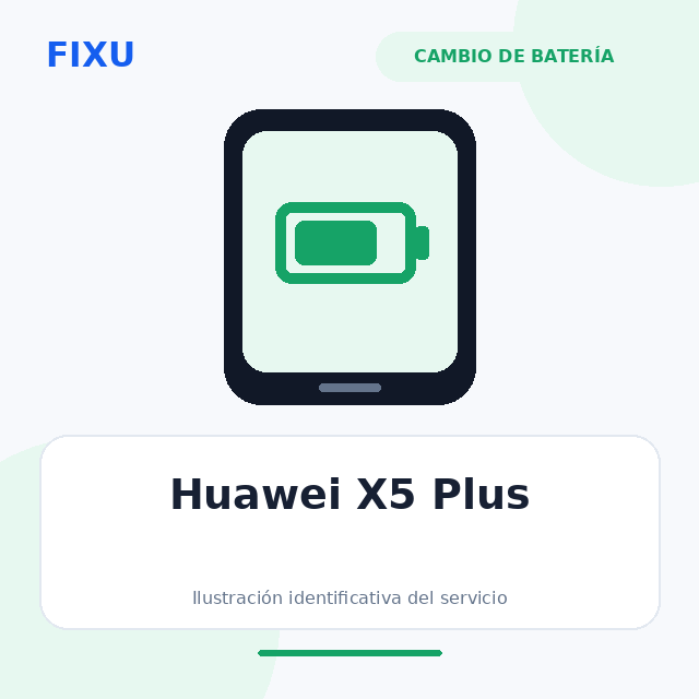 [SERV-BAT-JUN26-0010] Huawei X5 Plus – Cambio de batería