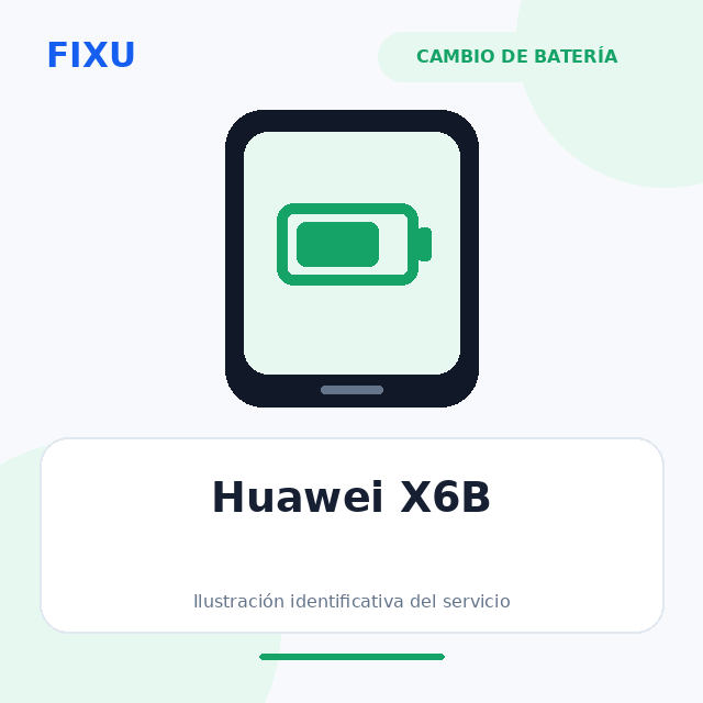 [SERV-BAT-JUN26-0012] Huawei X6B – Cambio de batería