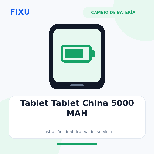 [SERV-BAT-JUN26-0239] Tablet Tablet China 5000 MAH – Cambio de batería